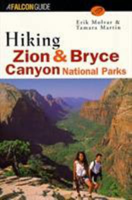 Hiking Zion and Bryce Canyon National Parks 1560445092 Book Cover