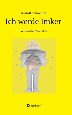 Ich werde Imker [German] 3748298110 Book Cover