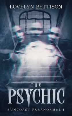 The Psychic: A Paranormal Suspense Novel (Sunco... 1950205177 Book Cover