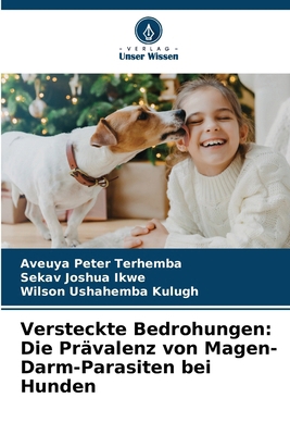 Versteckte Bedrohungen: Die Prävalenz von Magen... [German] 6208301653 Book Cover