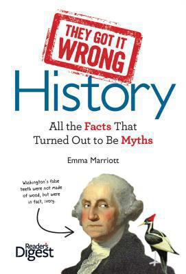 They Got It Wrong: History: All the Facts that ... 1621450082 Book Cover