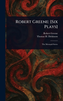 Robert Greene: [Six Plays] 102347140X Book Cover