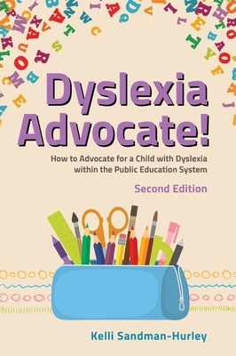 Dyslexia Advocate! Second Edition: How to Advoc... 1839971703 Book Cover