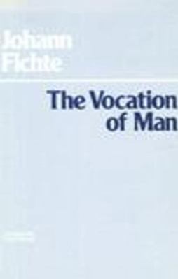 The Vocation of Man 0872200388 Book Cover