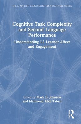 Cognitive Task Complexity and Second Language P... 1032815167 Book Cover