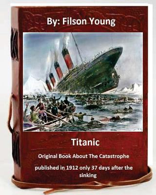 Titanic.Original Book About The Catastrophe pub... 1533369054 Book Cover