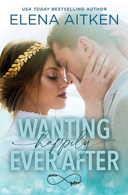 Wanting Happily Ever After 198968517X Book Cover