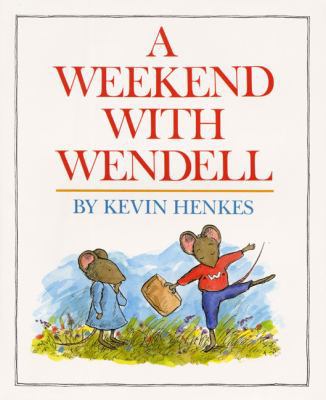 A Weekend with Wendell 068806325X Book Cover