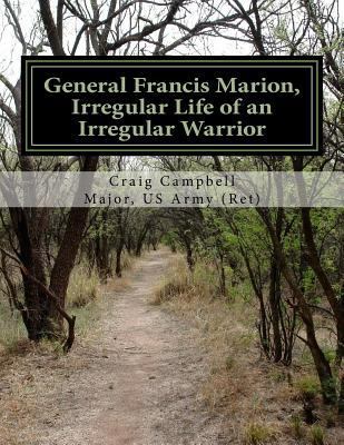 General Francis Marion, Irregular Life of an Ir... 1523435941 Book Cover