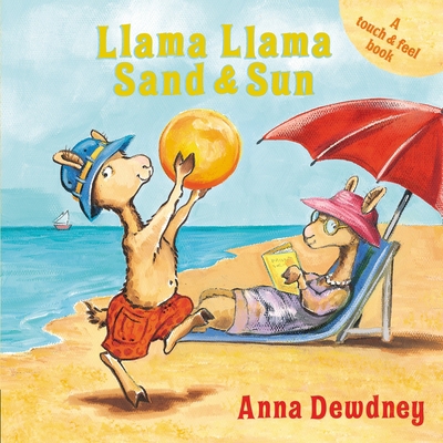 Llama Llama Sand and Sun: A Touch & Feel Book 0448496399 Book Cover