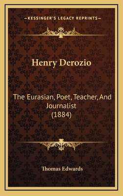 Henry Derozio: The Eurasian, Poet, Teacher, And... 1165359502 Book Cover