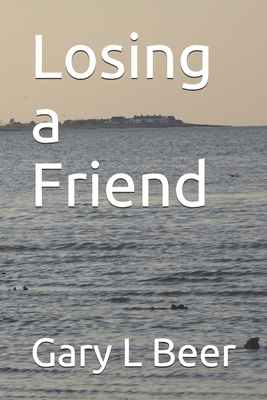 Losing a Friend B09CGFVM1R Book Cover