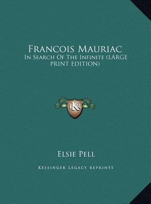 Francois Mauriac: In Search of the Infinite (La... [Large Print] 1169932797 Book Cover