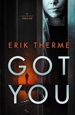 Got You: A Suspense Thriller B0FVNBTD4S Book Cover