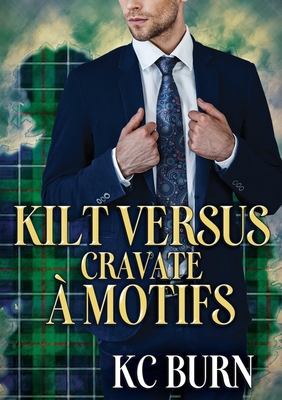 Kilt Versus Cravate À Motifs [French] 1644056089 Book Cover