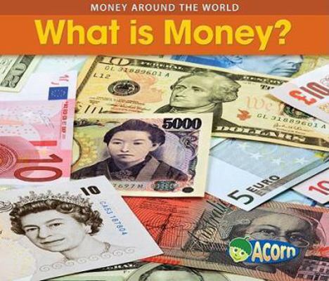 What Is Money? 1432910728 Book Cover
