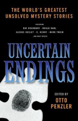 Uncertain Endings: Literature's Greatest Unsolv... 1933648856 Book Cover