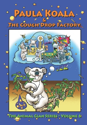 Paula Koala & The Cough Drop Factory: How Dream... 1537283154 Book Cover