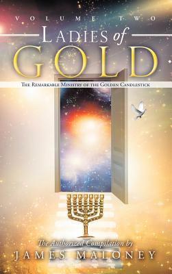 Ladies of Gold, Volume 2: The Remarkable Minist... 1449746403 Book Cover
