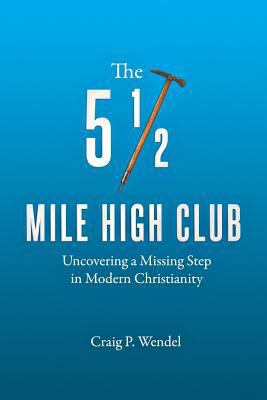 The 5 1/2 Mile High Club: Uncovering a Missing ... 0692653589 Book Cover