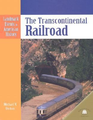 The Transcontinental Railroad 0836853822 Book Cover