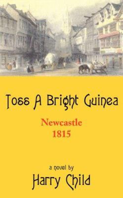 Toss a Bright Guinea 142599301X Book Cover