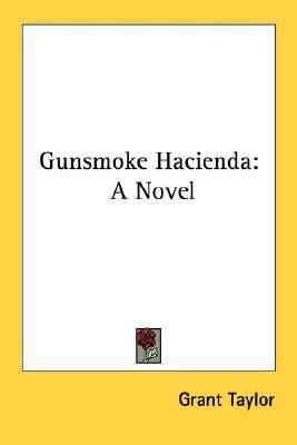 Gunsmoke Hacienda 1432580841 Book Cover