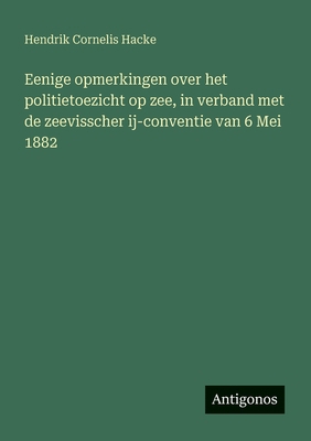 Eenige opmerkingen over het politietoezicht op ... [Dutch] 3563921342 Book Cover