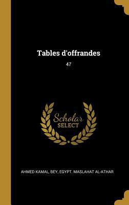 Tables d'offrandes: 47 [French] 0274364557 Book Cover