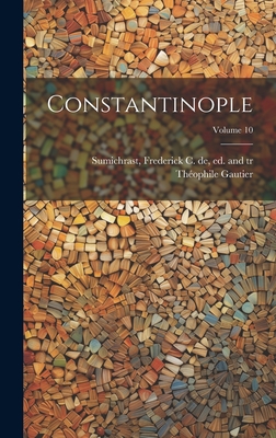 Constantinople; Volume 10 1020946156 Book Cover