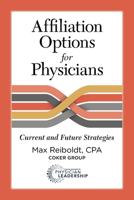 Affiliation Options for Physicians: Current and... 0984831096 Book Cover