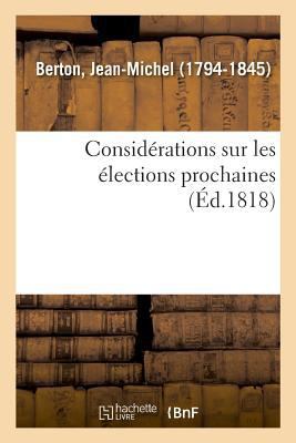 Considérations Sur Les Élections Prochaines [French] 2329006764 Book Cover
