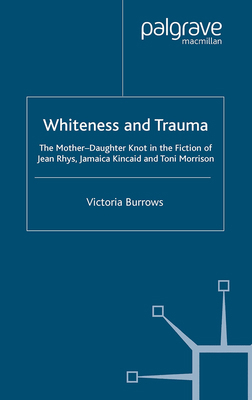 Whiteness and Trauma: The Mother-Daughter Knot ... 1349515698 Book Cover