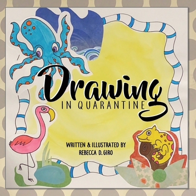 Drawing in Quarantine 0578847671 Book Cover