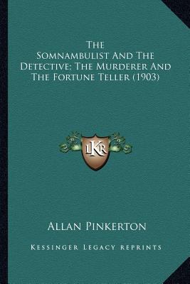 The Somnambulist And The Detective; The Murdere... 1163972142 Book Cover