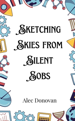 Sketching Skies from Silent Sobs 9916901554 Book Cover