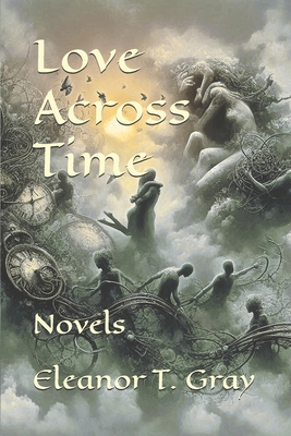 Love Across Time: Novels B0F4WSV4WR Book Cover