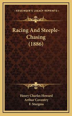 Racing and Steeple-Chasing (1886) 1164417479 Book Cover