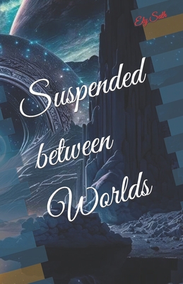 suspended between worlds B0CB2FTSCD Book Cover