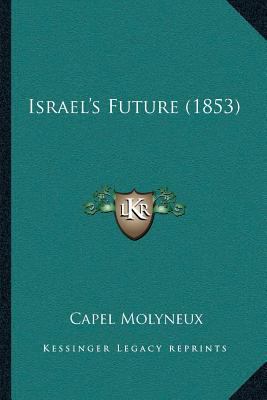 Israel's Future (1853) 1166604675 Book Cover