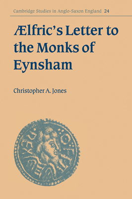 Aelfric's Letter to the Monks of Eynsham 0521030730 Book Cover