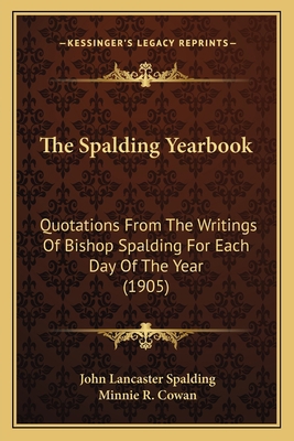 The Spalding Yearbook: Quotations From The Writ... 1165086840 Book Cover