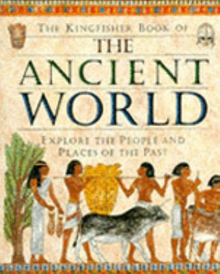 The Kingfisher Book of the Ancient World 1856973239 Book Cover
