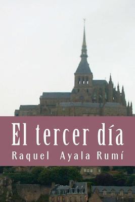 El tercer día [Spanish] 1484987225 Book Cover