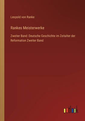 Rankes Meisterwerke: Zweiter Band: Deutsche Ges... [German] 3368279327 Book Cover