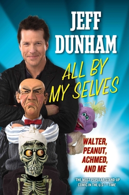 All by My Selves: Walter, Peanut, Achmed, and Me B007SRVYV2 Book Cover