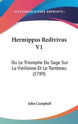 Hermippus Redivivus V1: Ou Le Triomphe Du Sage ... [French] 1104799979 Book Cover