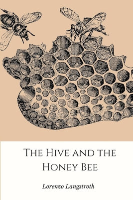The Hive and the Honey-Bee 1365279030 Book Cover