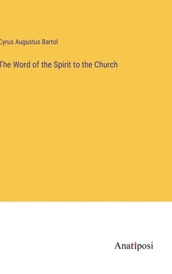 The Word of the Spirit to the Church 3382318458 Book Cover