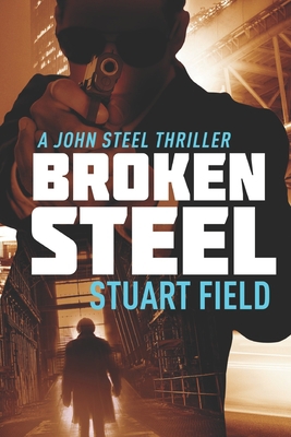 Broken Steel: Large Print Edition B08579NQHM Book Cover